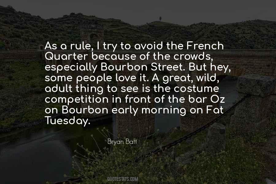 Quotes About Bourbon Street #707350