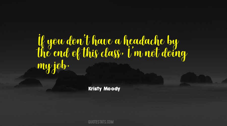 I Have A Headache Quotes #1408776