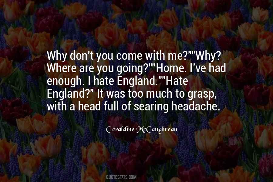 I Have A Headache Quotes #28317