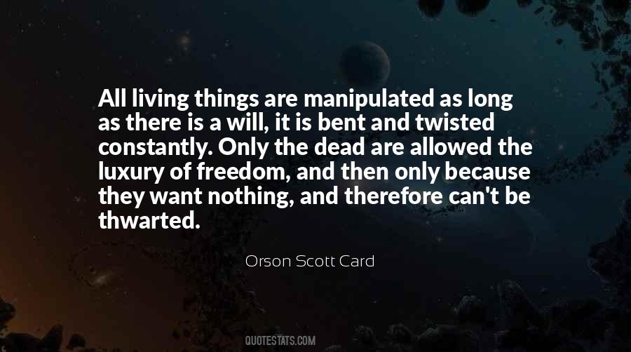 Luxury Of Living Quotes #1124978