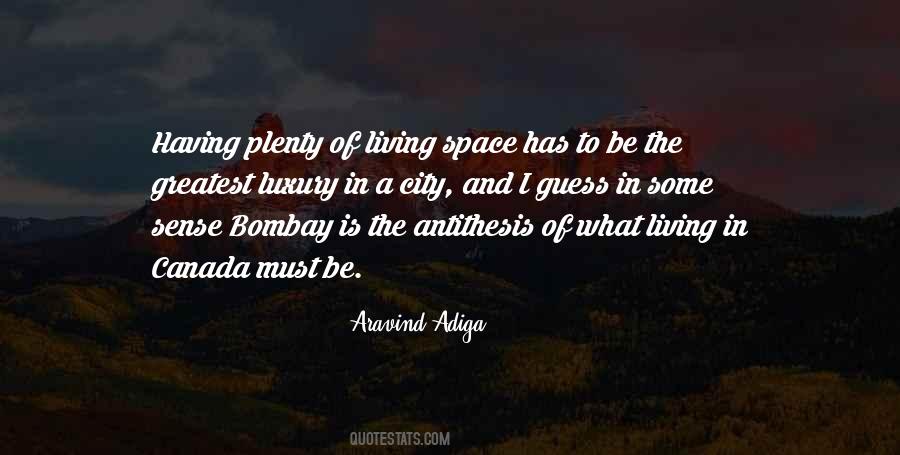 Luxury Of Living Quotes #1207904