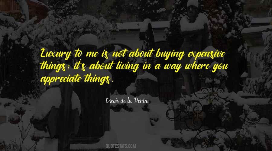 Luxury Of Living Quotes #1793511
