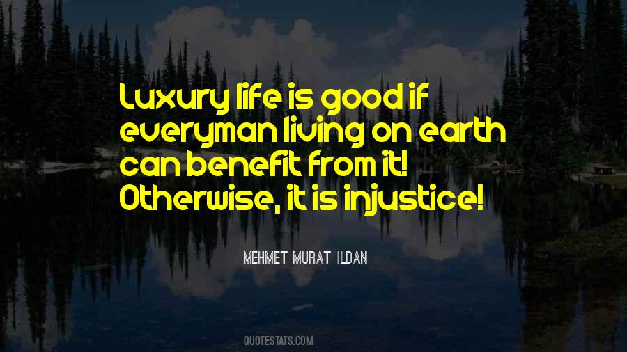 Luxury Of Living Quotes #74799