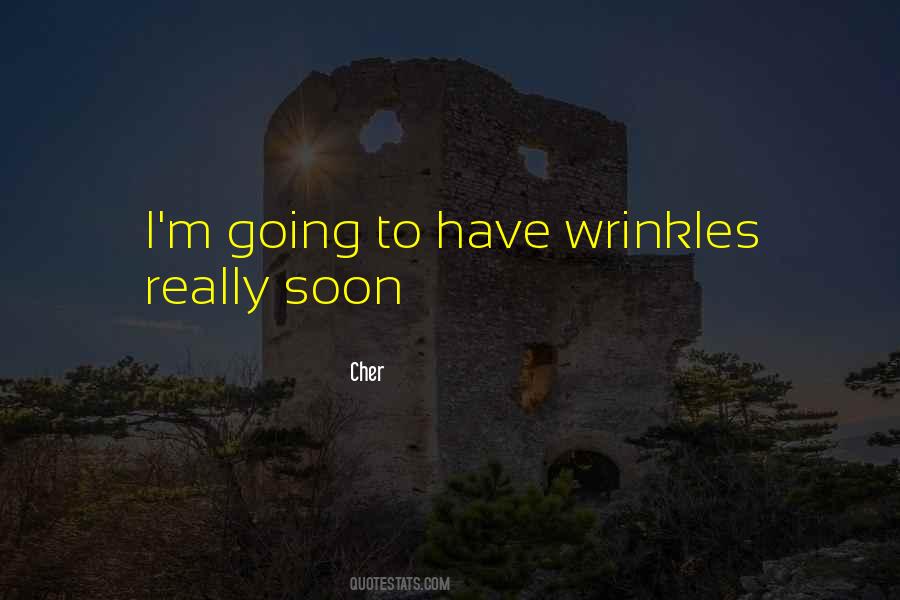 Quotes About Having Wrinkles #203078