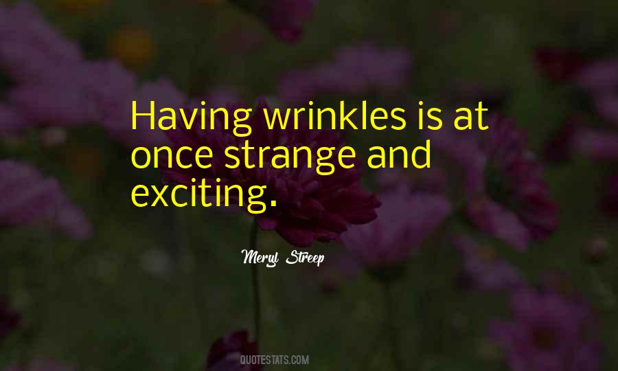 Quotes About Having Wrinkles #31332