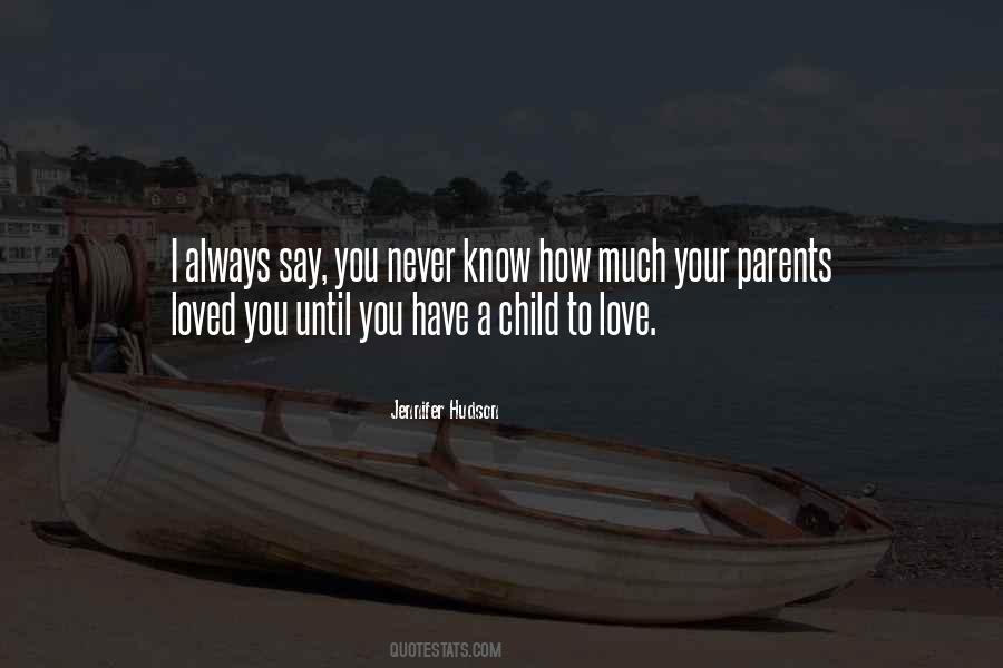 Quotes About Parents Love For Their Child #1036233