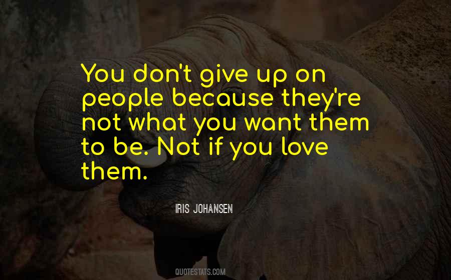 Quotes About Not Give Up On Love #309839