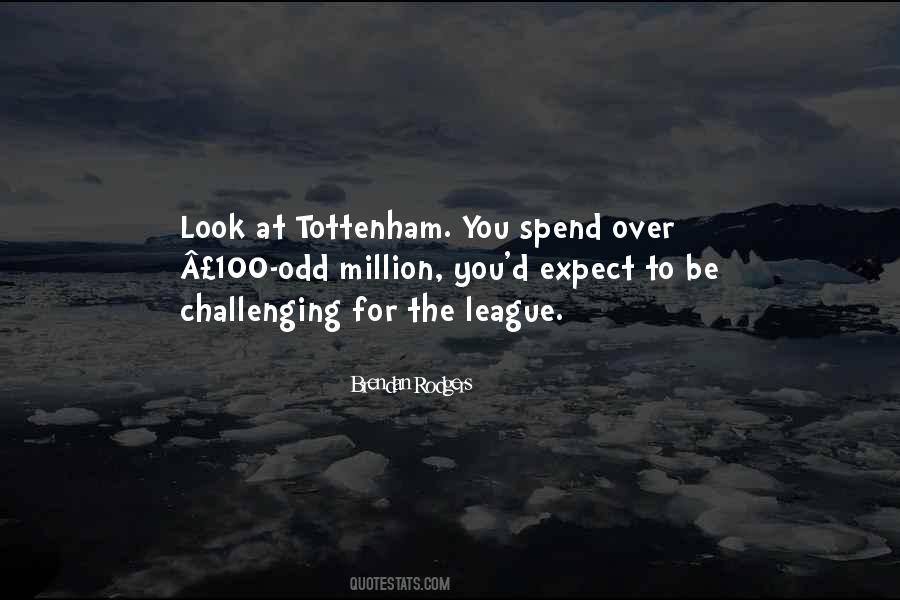 Quotes About Tottenham #1246257