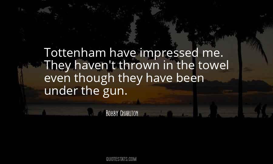 Quotes About Tottenham #237699