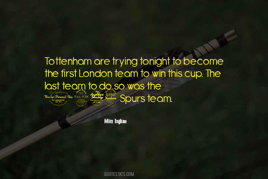 Quotes About Tottenham #571538