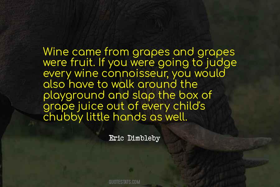 Quotes About Grapes And Wine #604221