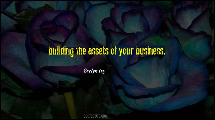 Quotes About Assets In Business #1019210