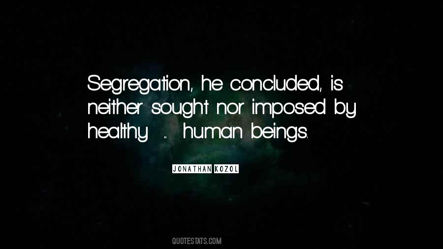 Self Segregation Quotes #313634