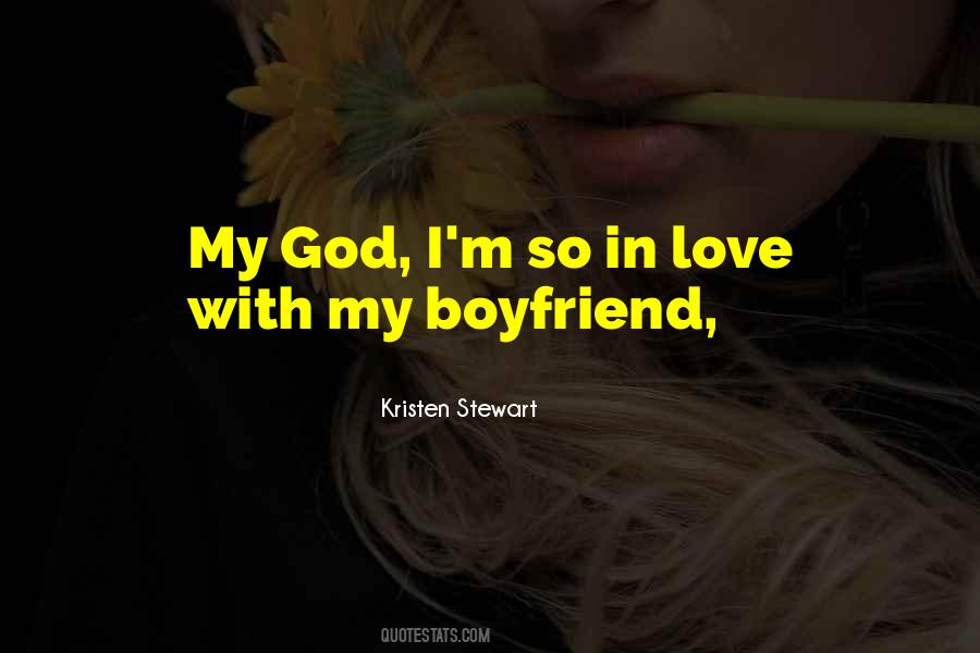 Quotes About My Boyfriend #1221304
