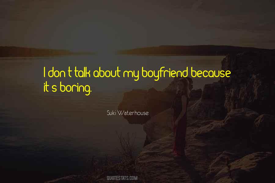 Quotes About My Boyfriend #1241192