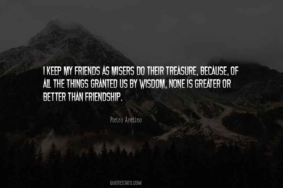 Treasure Friends Quotes #1127668