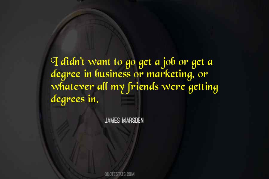 Quotes About Business Degrees #1498944