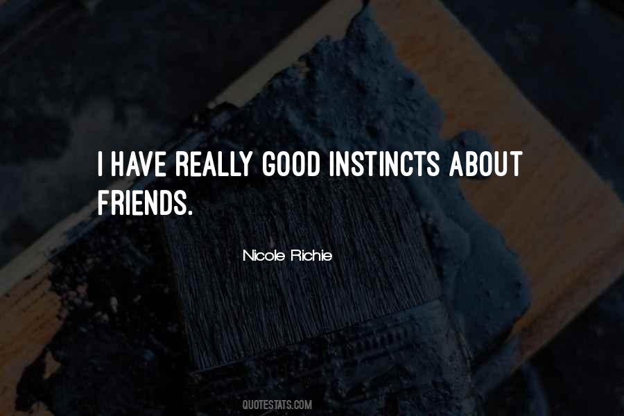 Quotes About Good Instincts #1315250