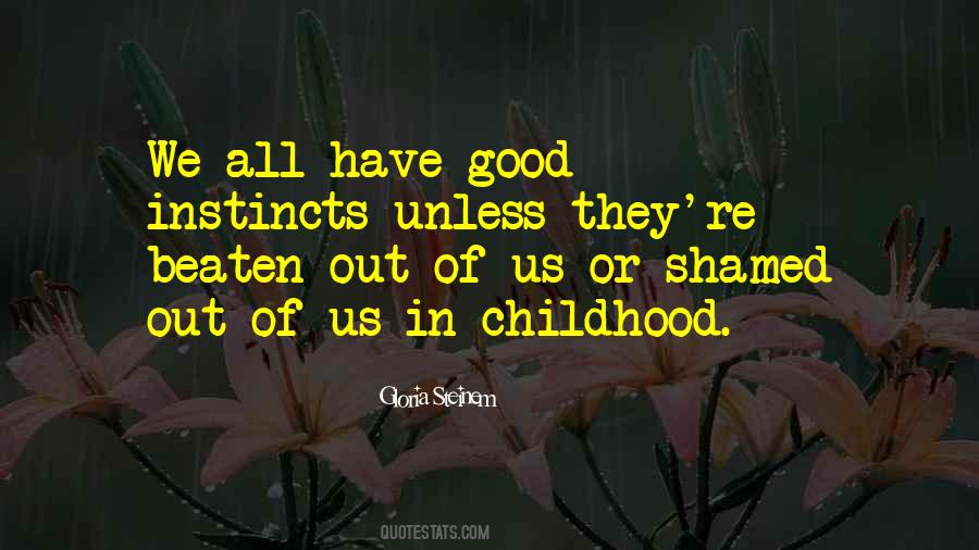Quotes About Good Instincts #1456765