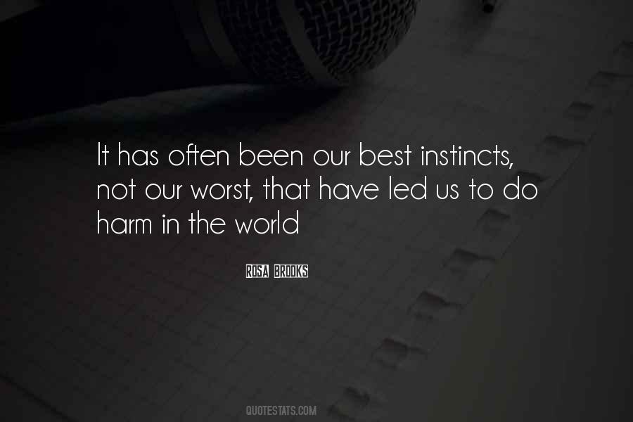 Quotes About Good Instincts #1706608