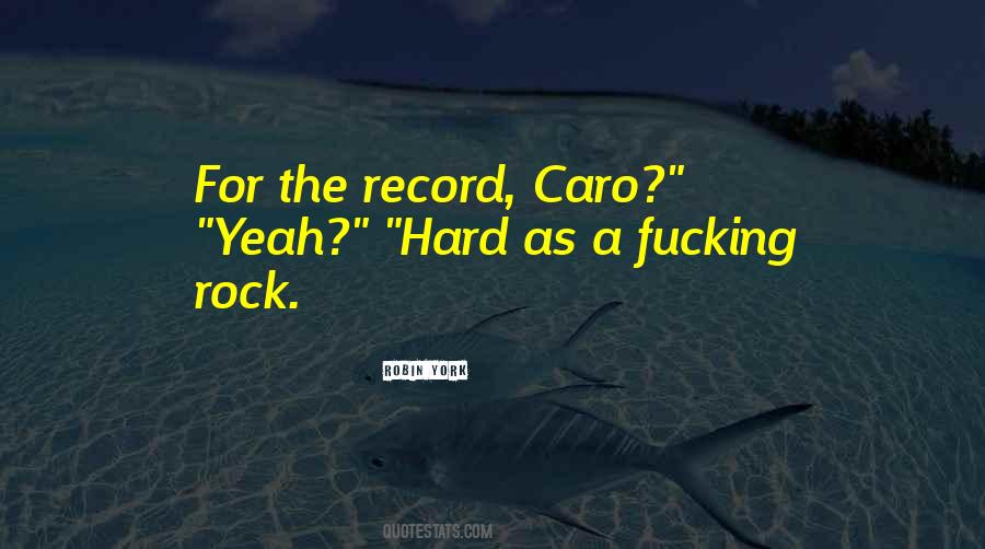Quotes About Hard Rock #666718