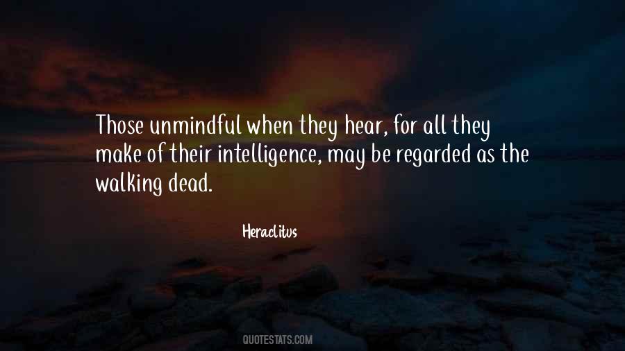 Quotes About Unmindful #106350