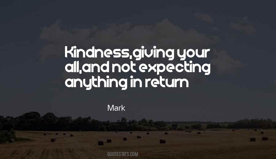Quotes About Not Expecting Anything In Return #1725830