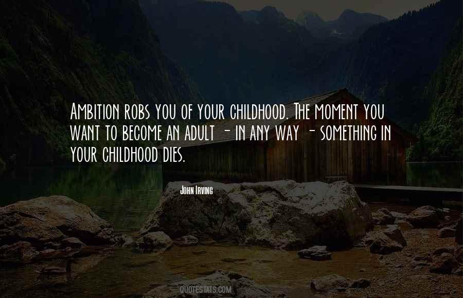 Quotes About Your Childhood #457234