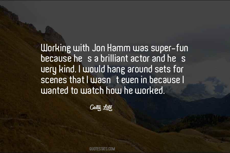Quotes About Working And Having Fun #120791