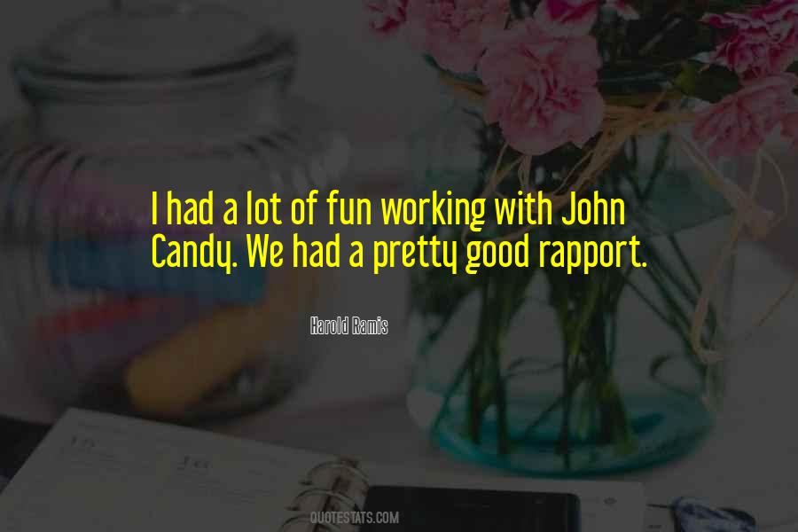 Quotes About Working And Having Fun #72732