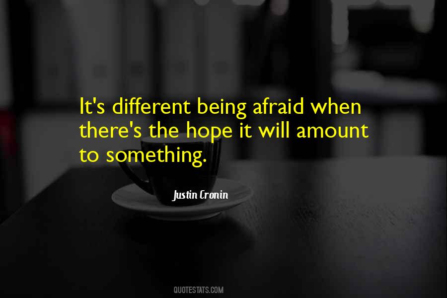 Quotes About Not Being Afraid To Be Different #1287559