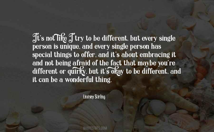 Quotes About Not Being Afraid To Be Different #1567658