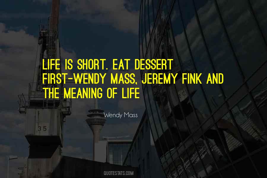 Quotes About Dessert First #1055477