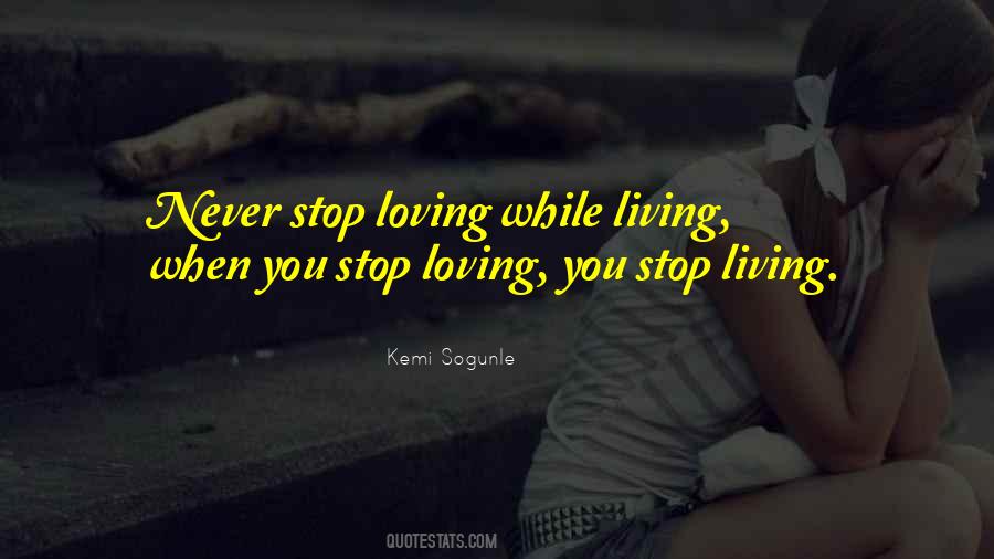 Quotes About Stop Loving You #1707018