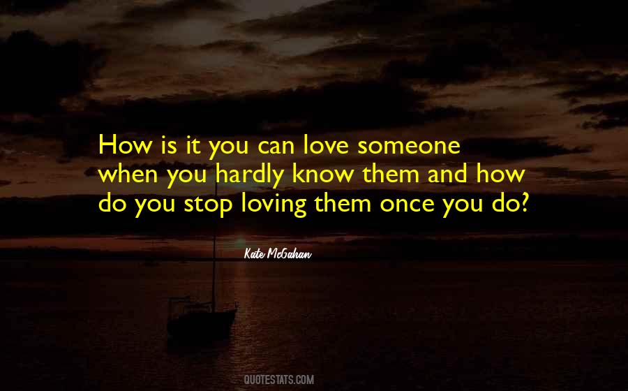 Quotes About Stop Loving You #336082