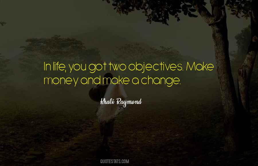 Quotes About Objectives In Life #1458850