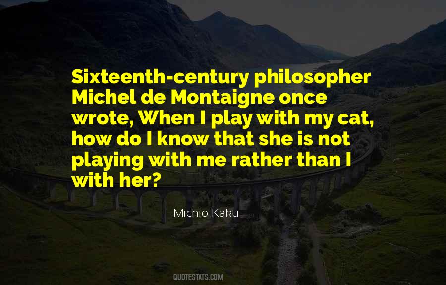 Quotes About Montaigne #1543248