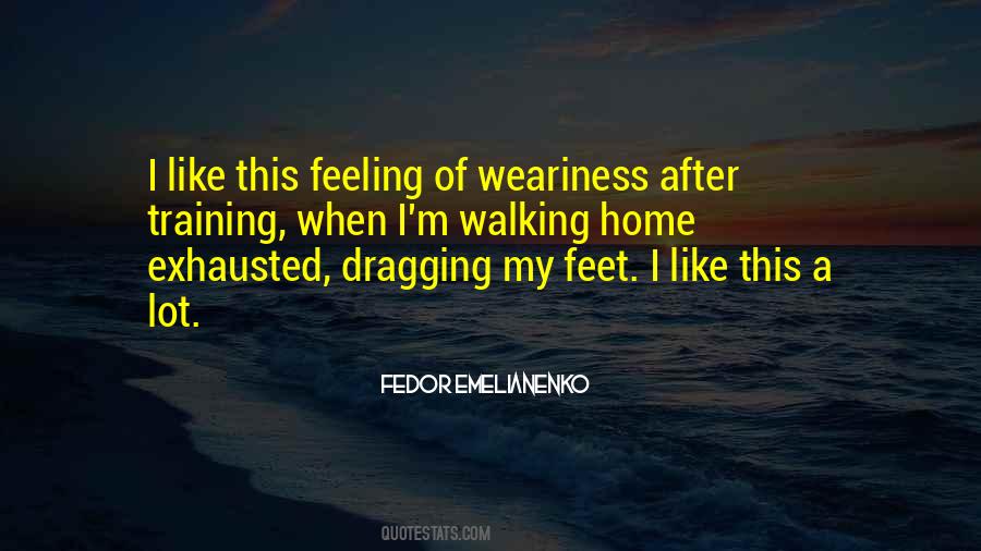 Quotes About Feeling Exhausted #547976