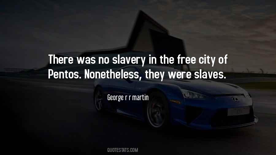 Quotes About Slavery #1835131