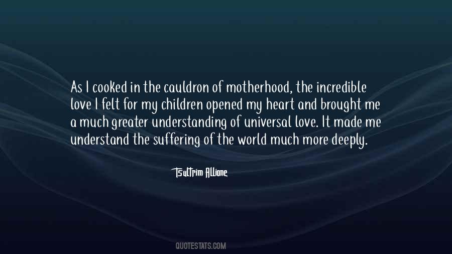 Quotes About Love And Motherhood #1003242 Quotes About Love And Motherhood #1003242