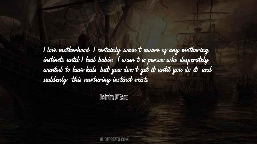 Quotes About Love And Motherhood #1193874