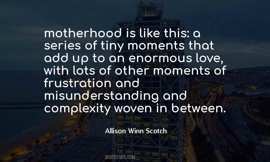 Quotes About Love And Motherhood #176162