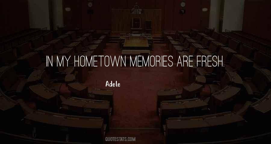 Quotes About My Hometown #1278699