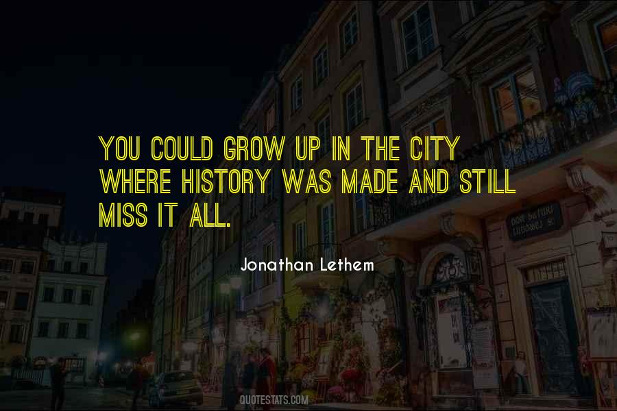 Quotes About Witnessing History #213258