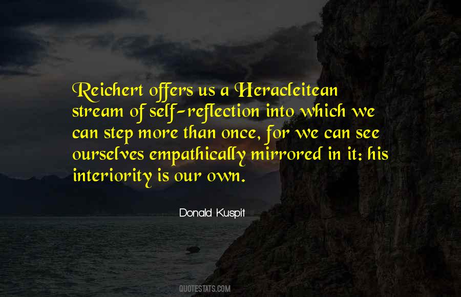 Quotes About Our Own Reflection #314529