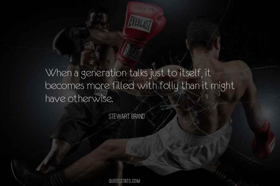 Quotes About A Generation #1312717