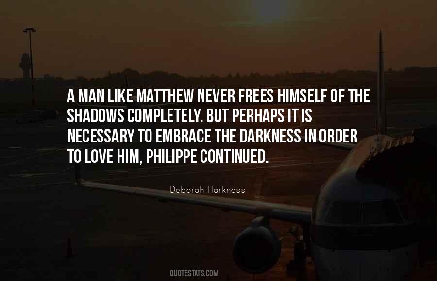Embrace The Darkness Quotes #101050