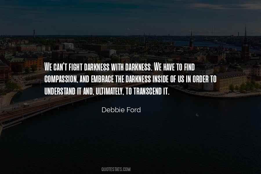 Embrace The Darkness Quotes #1521294