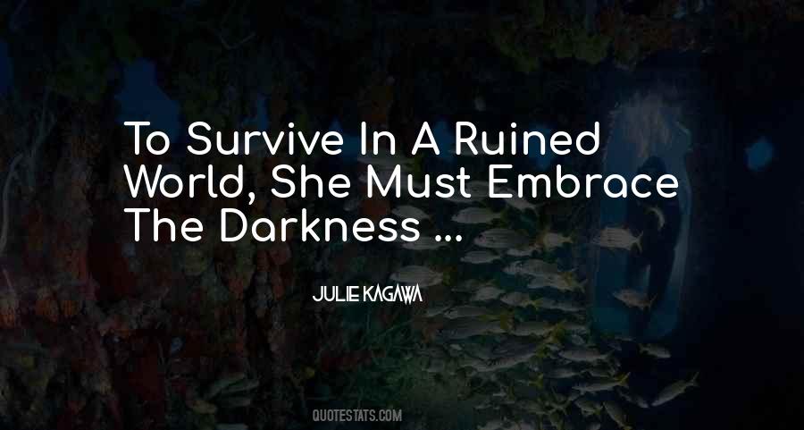 Embrace The Darkness Quotes #342024