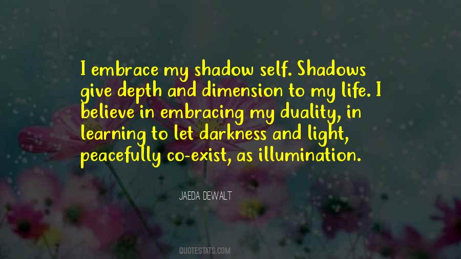 Embrace The Darkness Quotes #481715